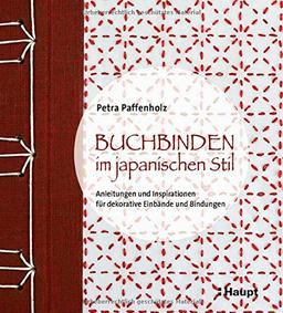 Buchbinden im japanischen Stil: Anleitungen und Inspirationen für dekorative Einbände und Bindungen