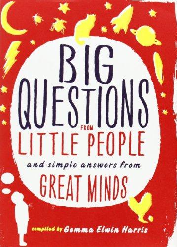 Big Questions from Little People: And Simple Answers from Great Minds