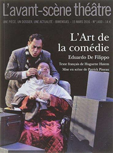 Avant-scène théâtre (L'), n° 1400. L'art de la comédie