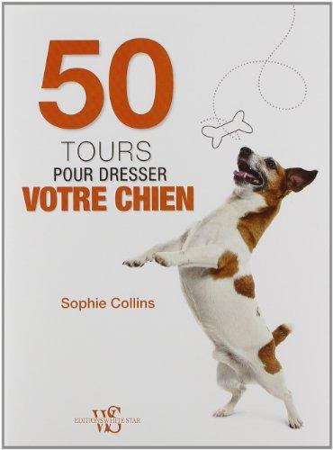 50 tours pour dresser votre chien