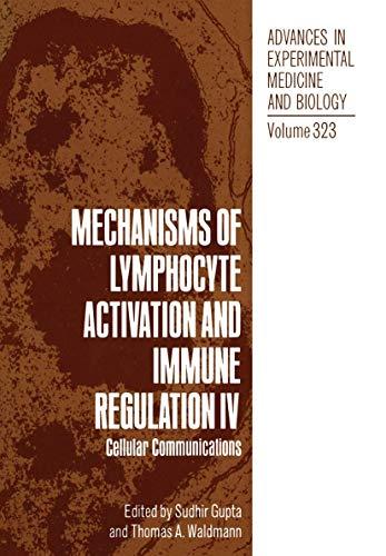 Mechanisms of Lymphocyte Activation and Immune Regulation Iv: Cellular Communications (Advances in Experimental Medicine and Biology, 323, Band 323)