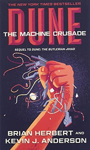 Dune: The Machine Crusade: Book Two of the Legends of Dune Trilogy