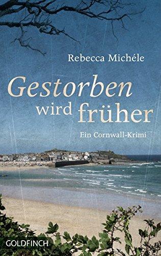 Gestorben wird früher: Ein Cornwall-Krimi (Ein Cornwall-Krimi mit Mabel Clarence)