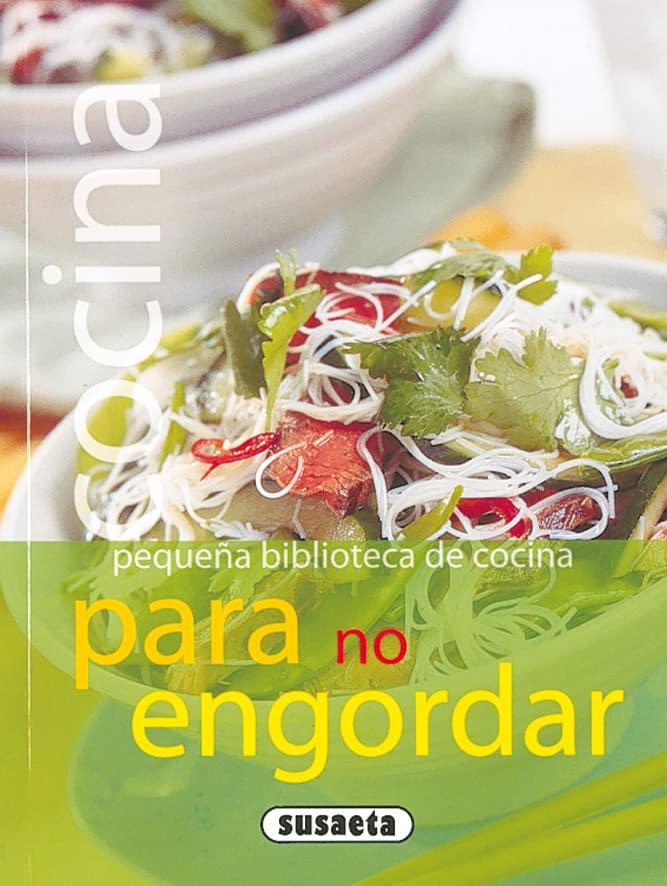 Cocina para no engordar (Pequeña Biblioteca De Cocina, Band 2)