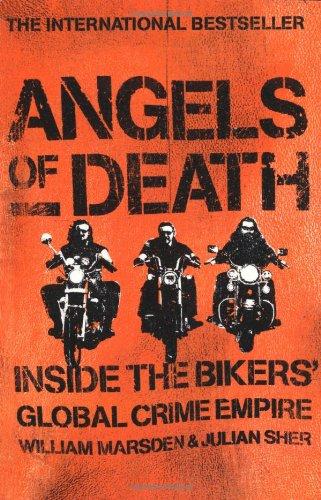 Angels of Death: Inside the Bikers' Global Crime Empire