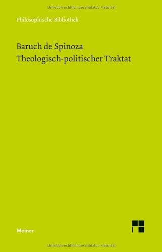 Philosophische Bibliothek Band 93: Baruch de Spinoza Sämtliche Werke Band 3: Theologisch-politischer Traktat