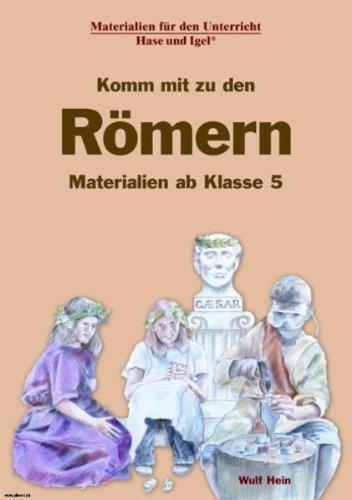 Komm mit zu den Römern: Materialien ab Klasse 5