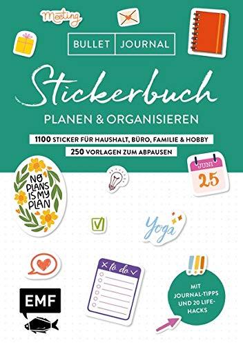 Bullet Journal – Stickerbuch – Planen und organisieren: 1100 praktische Sticker für Haushalt, Büro, Familie und Hobby – Mit 20 Life-Hacks und Vorlagen ... Alle Aufkleber mit beschreibbarer Oberfläche