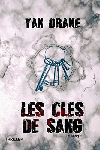 LES CLÉS DE SANG (Le sang, Band 1)