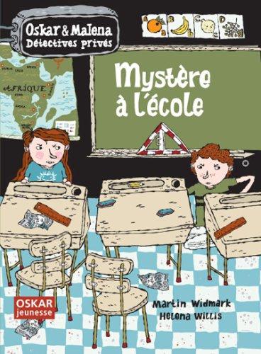 Oskar & Malena, détectives privés. Mystère à l'école