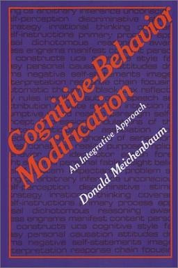 Cognitive-Behavior Modification: An Integrative Approach (The Plenum Behavior Therapy Series)