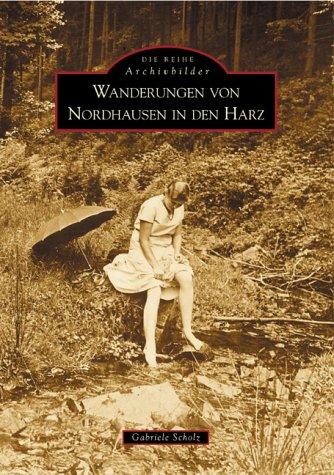 Wanderungen von Nordhausen in den Harz