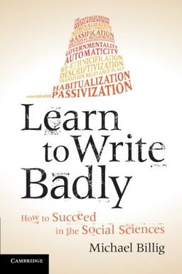 Learn to Write Badly: How to Succeed in the Social Sciences