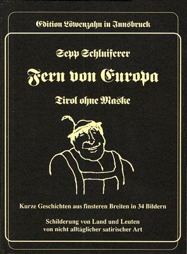 Fern von Europa: Tirol ohne Maske