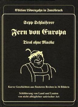 Fern von Europa: Tirol ohne Maske