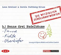 'Nenne drei Nadelbäume: Tanne, Fichte, Oberkiefer': Die witzigsten Schülerantworten (1 CD)