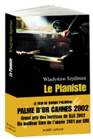 Le pianiste : l'extraordinaire destin d'un musicien juif dans le ghetto de Varsovie, 1939-1945. Journal de Wilm Hosenfeld