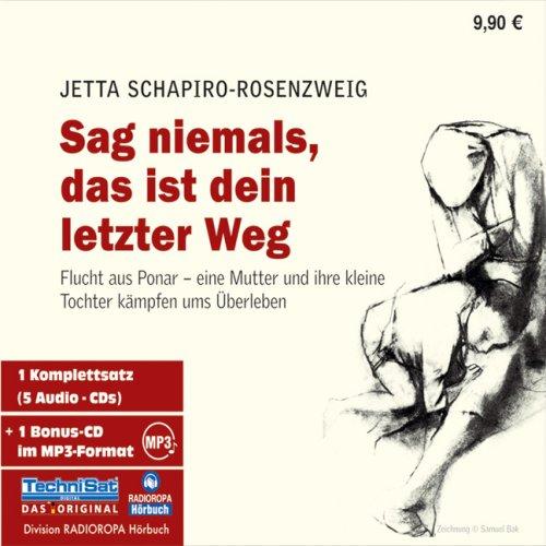 Sag niemals, das ist dein letzter Weg. 5 CDs + mp3-CD