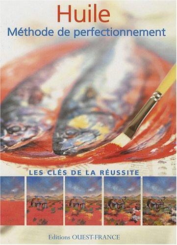 Huile : méthode de perfectionnement