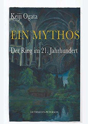 Ein Mythos: Der Ring im 21. Jahrhundert