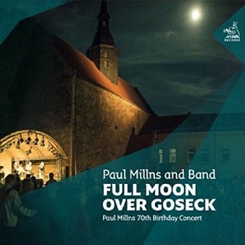 Full Moon Over Goseck (Paul Millns' 70th Birthday Concert)