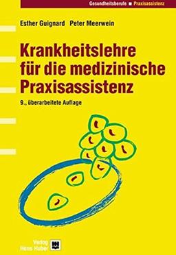 Krankheitslehre für die medizinische Praxisassistenz