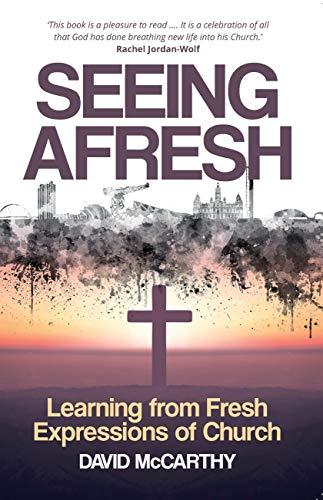 Seeing Afresh: Learning from Fresh Expressions of Church