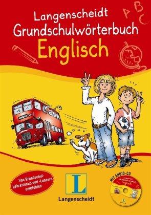 Langenscheidt Grundschulwörterbuch Englisch - Buch mit Audio-CD (Langenscheidt Grundschulwörterbücher)