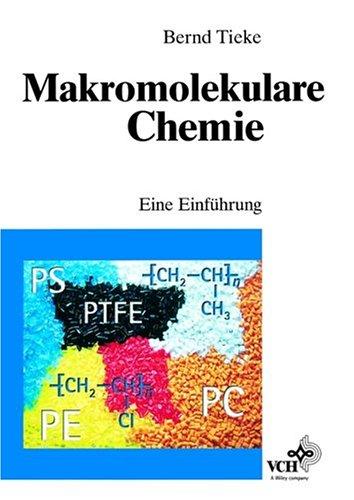 Makromolekulare Chemie. Eine Einführung: Eine Einfuhrung