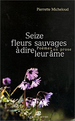 Seize flurs sauvages à dire leur âme