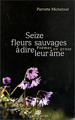 Seize flurs sauvages à dire leur âme