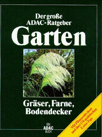 (ADAC) Der Große ADAC Ratgeber Garten, Gräser, Farne, Bodendecker