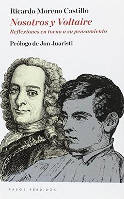 Nosotros y Voltaire : reflexiones en torno a su pensamiento