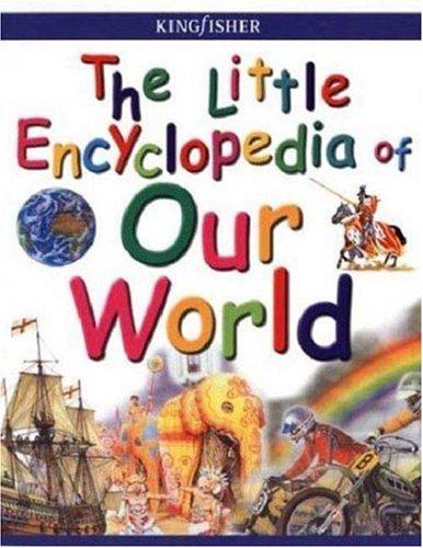 The Little Encyclopedia of Our World