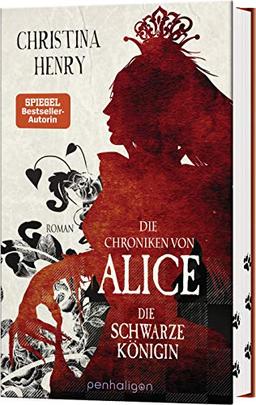 Die Chroniken von Alice - Die Schwarze Königin: Roman (Die Dunklen Chroniken, Band 2)