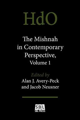 The Mishnah in Contemporary Perspective, Volume 1