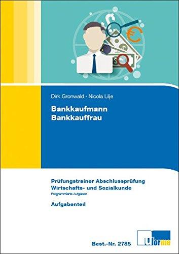 Bankkaufmann/Bankkauffrau: Prüfungstrainer Abschlussprüfung, Wirtschafts- und Sozialkunde