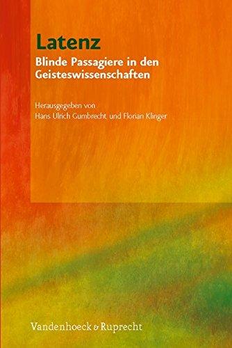 Latenz: Blinde Passagiere in den Geisteswissenschaften