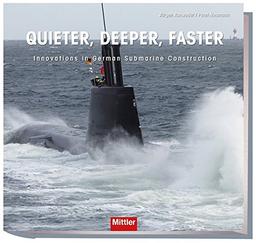 Quieter, deeper, faster - Innovations in German Submarine Construction