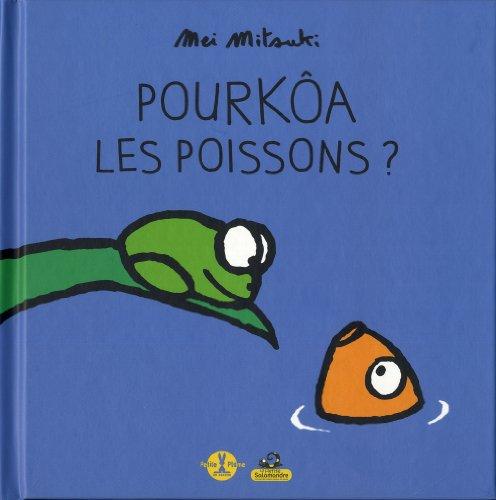 Pourkôa les poissons ?