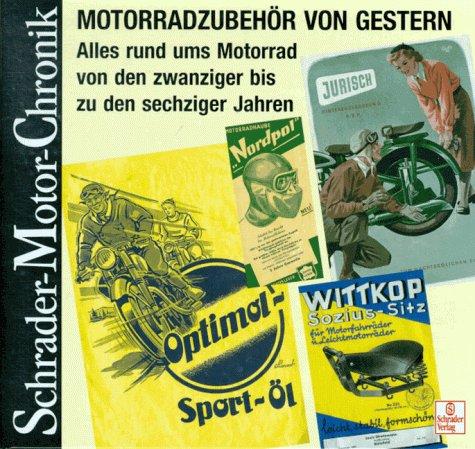 Schrader Motor-Chronik, Bd.78, Motorradzubehör von gestern