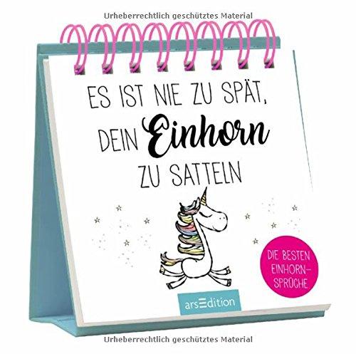 Es ist nie zu spät, dein Einhorn zu satteln: Die besten Einhorn-Sprüche