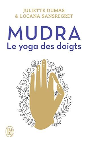 Mudra, le yoga des doigts