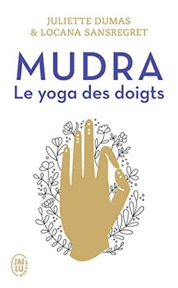 Mudra, le yoga des doigts