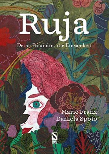 Ruja: Deine Freundin, die Einsamkeit