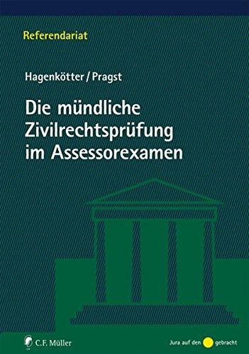 Die mündliche Zivilrechtsprüfung im Assessorexamen: 12 Prüfungsgespräche (Referendariat)