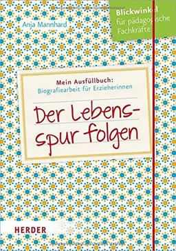 Der Lebensspur folgen: Biografiearbeit für Erzieher*innen