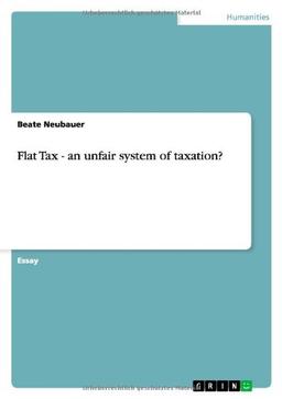 Flat Tax - an unfair system of taxation?