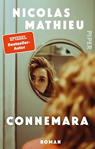 Connemara: Roman | Goncourt-Preisträger Nicolas Mathieu über eine moderne Madame Bovary, die ihre Fesseln abstreift