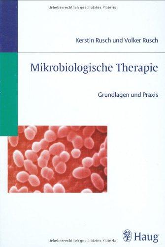 Mikrobiologische Therapie: Grundlagen und Praxis